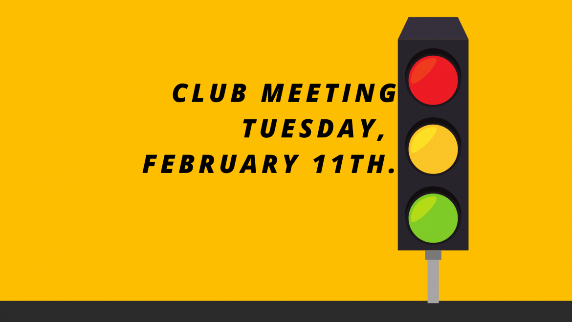 Club Meeting Tuesday, February 11th at 7pm
