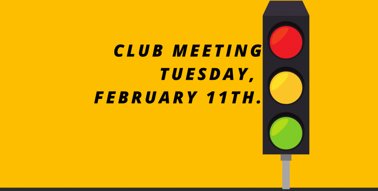 Club Meeting Tuesday, February 11th at 7pm