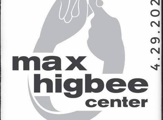 Max Higbee Center Fundraiser