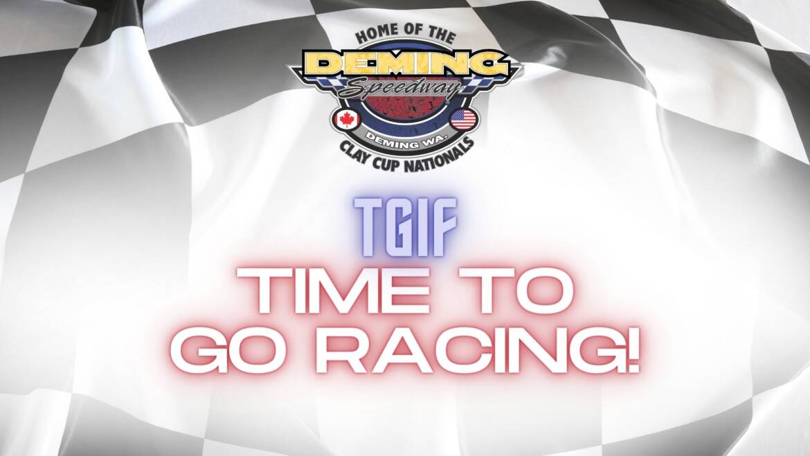 TGIF! Time to go Racing!