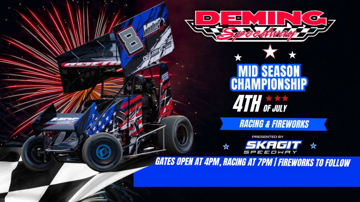 4th of July Mid Season Championships and Fireworks Show Presented by Skagit Speedway
