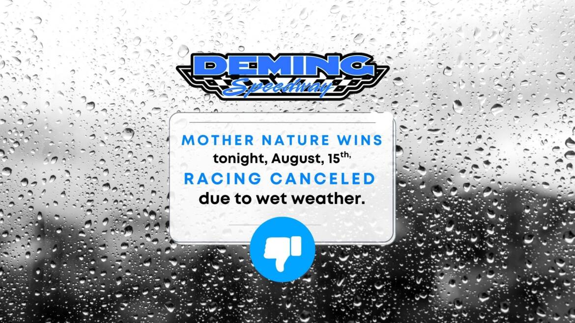 Racing Canceled Friday, August 15th