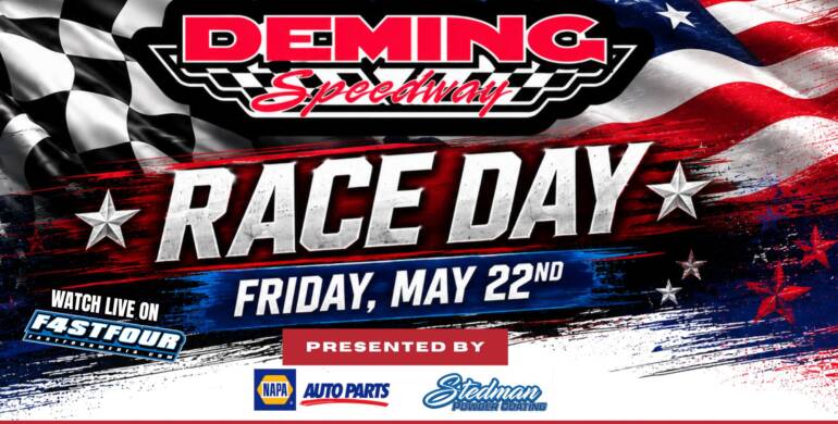 It’s Race Day at Deming Speedway, Friday, May 22nd